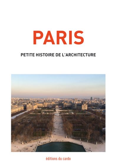 Paris petite histoire de l'architecture