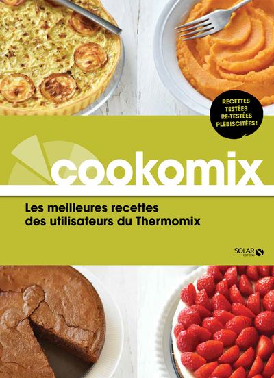 Cookomix Les Meilleures Recettes Des Utilisateurs Du Thermomix Broche Collectif Achat Livre Fnac