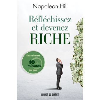 Réfléchissez et devenez riche - En seulement 10 minutes par jour