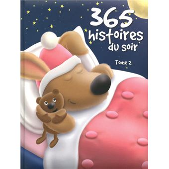 365 Histoires Du Soir Tome 2 Cartonne Guillaume Trannoy Achat Livre Fnac