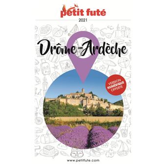 Guide Drôme - Ardèche 2021 Petit Futé