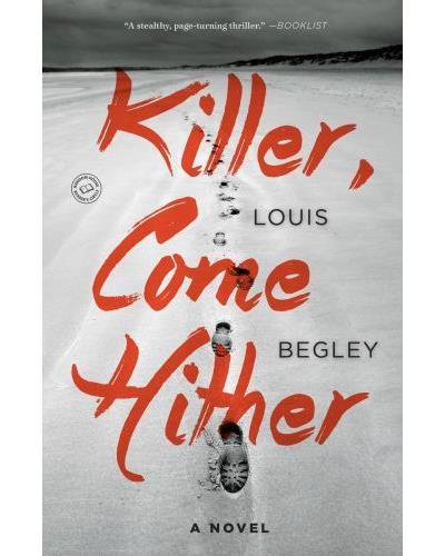 Killer, come hither - Louis Begley - Poche