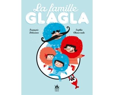 La Famille Glagla (BD Jeunesse)