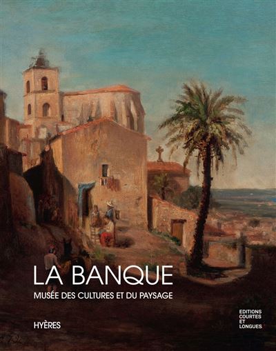 La Banque - Musée des Cultures et du Paysage - Hyères - Amélie Bothereau - broché
