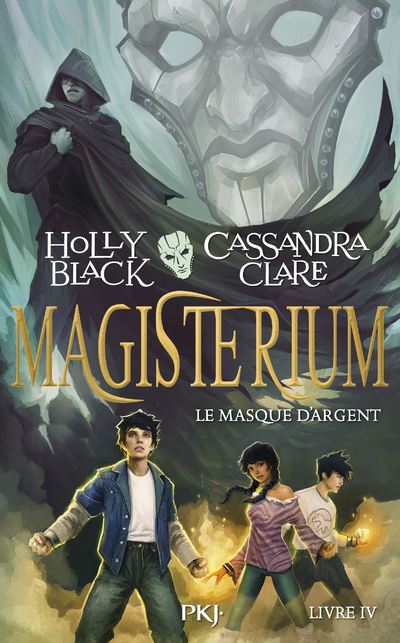 Magisterium - tome 4 Le masque d'argent - Holly Black - broché