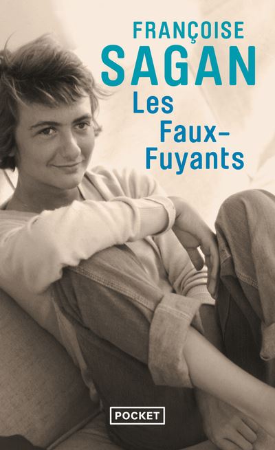 Les fauxfuyants Poche Françoise Sagan Achat Livre fnac