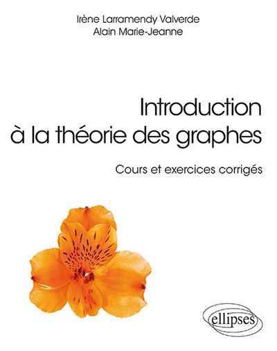 Introduction à La Théorie Des Graphes - Cours Et Exercices Corrigés ...