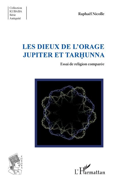 Les dieux de l'orage jupiter et tarhunna essai de religion