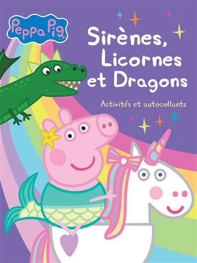 Peppa pig mon livre d'activites feeriques sirenes licornes