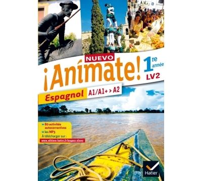 Nuevo Animate Espagnol 1re année éd. 2015 - Manuel de l'élève