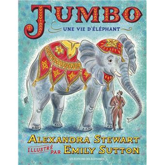 Jumbo - Une vie d'éléphant