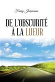 De l'obscurité à la lueur