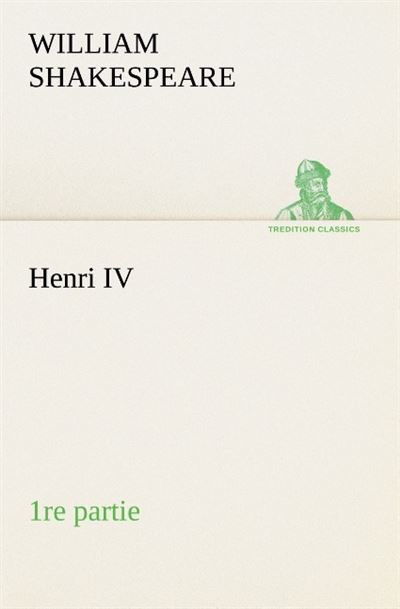 Henri iv 1re partie