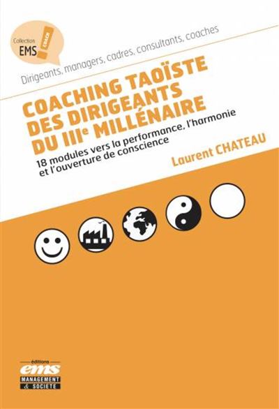 Coaching taoïste des dirigeants du 3ème millénaire - Laurent Chateau - broché