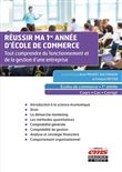 Réussir ma 1re année d'Ecole de commerce