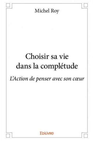 Choisir sa vie dans la complétude