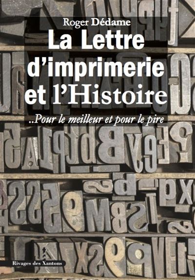 La lettre d'imprimerie et l'histoire