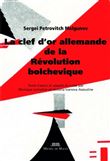 La clef d'or allemande de la Révolution bolchévique