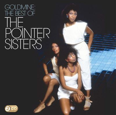 Goldmine The Best Of The Pointer Sisters