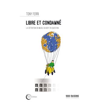 Libre et condamné