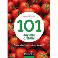 101 saveurs d'Italie - Pasta, olio, vino... et tutti quanti