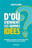 D'où viennent les bonnes idées ?