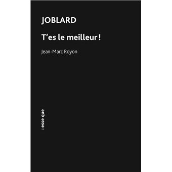 Joblard t'es le meilleur !