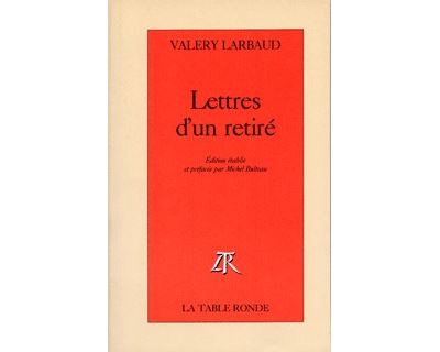 Lettres d'un retiré - Valery Larbaud - broché