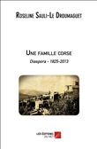 Une famille corse - Diaspora 1825-2013