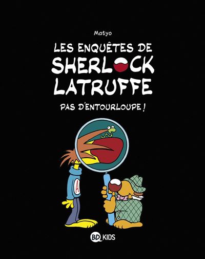 Les enquêtes de Sherlock Latruffe