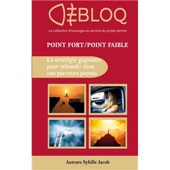 Point Fort Point Faible, la stratégie gagnante pour réussir son parcours permis
