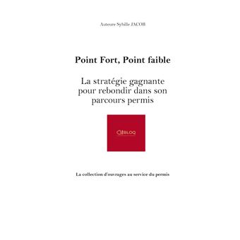 Point Fort Point Faible, la stratégie gagnante pour réussir son parcours permis