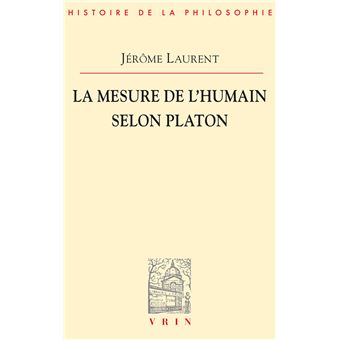 La mesure de l'être humain selon Platon