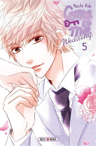 Come to me Wedding T05 - Nachi Yuki - broché