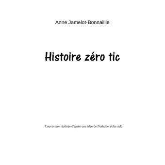 Histoire zéro tic