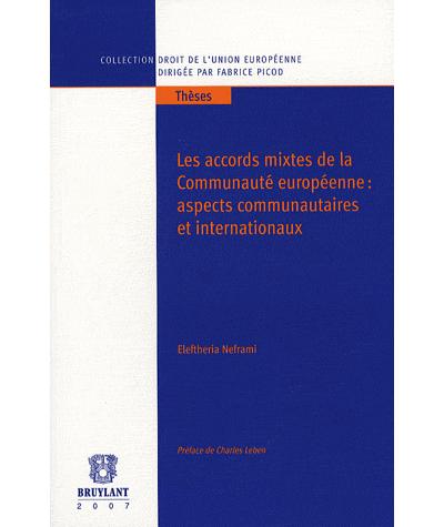 Les accords mixtes de la Communauté européenne : aspects communautaires et internationaux