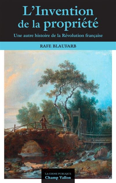 L'invention de la propriété privée, Une autre histoire de la Révolution