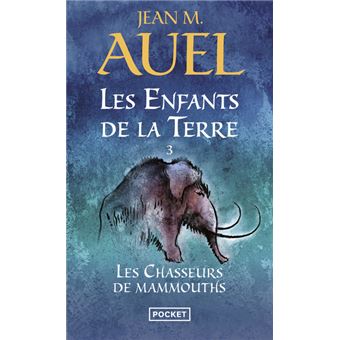 Les enfants de la TerreLes Enfants de la Terre - tome 3 Les chasseurs de mammouths