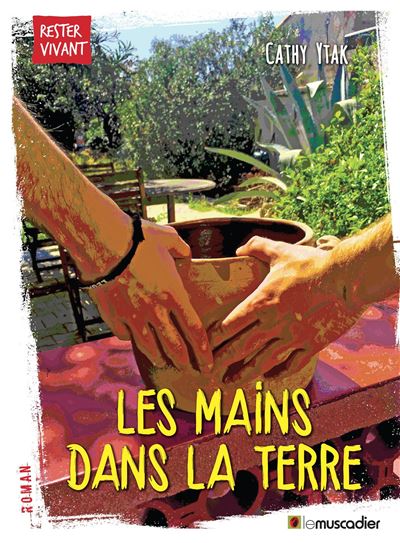 Les mains dans la terre - Cathy Ytak - broché