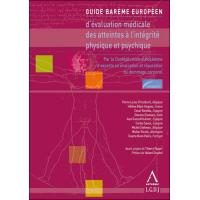 Guide barème européen d'évaluation médicale des atteintes à l'intégrité physique et psychique