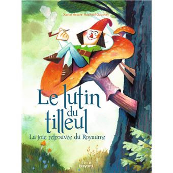 Le lutin du tilleul ou la joie retrouvée du Royaume