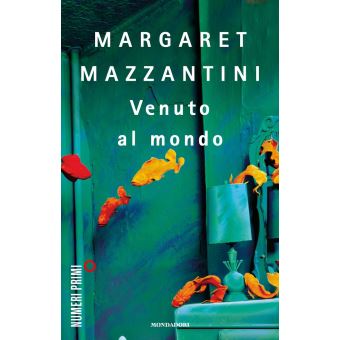  Venuto Al Mondo: 9788804599425: Margaret Mazzantini: Books