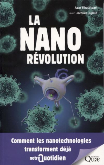 La nanorevolution comment les nanotechnologies transforment