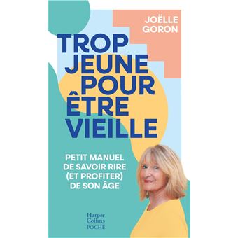 Trop jeune pour être vieille