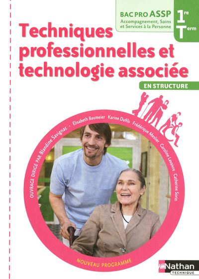 Techniques professionnelles et technologie associée - 1re /Terminale Bac Pro ASSP Structure élève - Blandine Savignac - broché