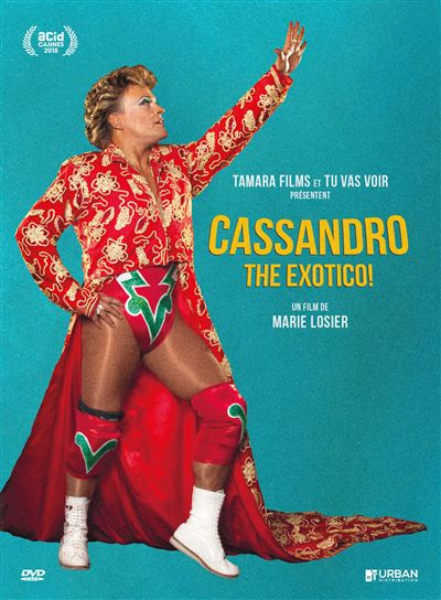 Cassandro The Exotico ! DVD