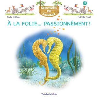 À la folie passionnément