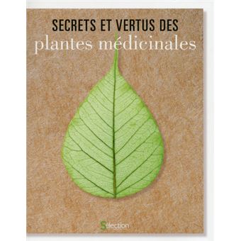 Secrets Et Vertus Des Plantes Médicinales - Relié - Collectif - Achat ...