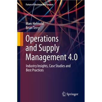 Operations And Supply Management 4.0 Industry Insights, Case Studies ...