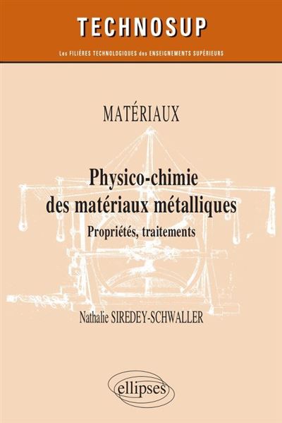 Matériaux - Physico-chimie des matériaux métalliques - Propriétés, traitements - Niveau B